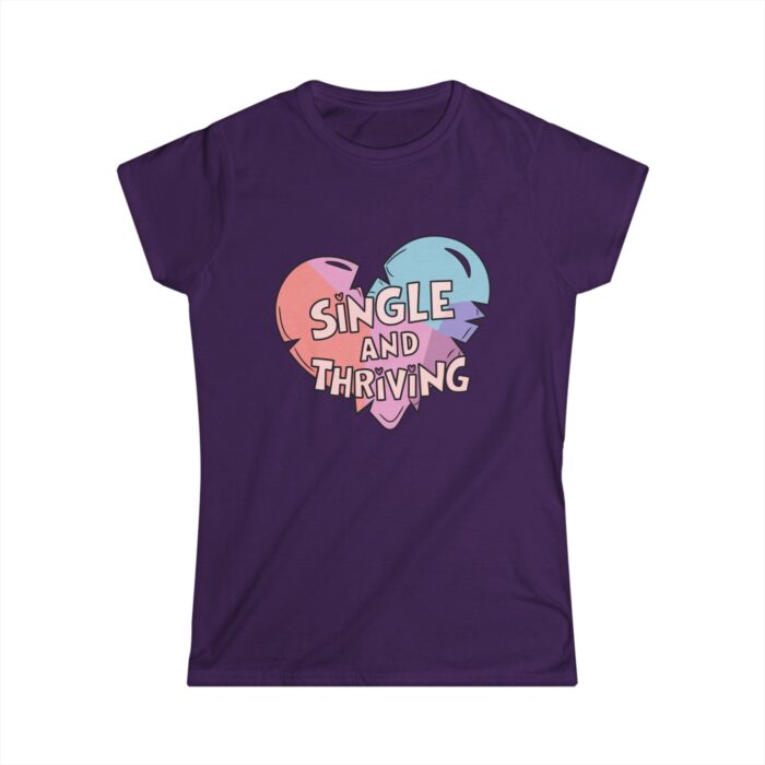 Single and Thriving Women's T-Shirt | Funny Valentine's Day Shirt | Empowering Self-Love Gift Tee - Image 7