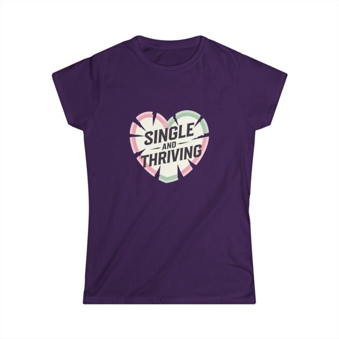 Single and Thriving Women's T-Shirt | Funny Valentine's Day Shirt | Self-Love Empowerment Tee - Image 4