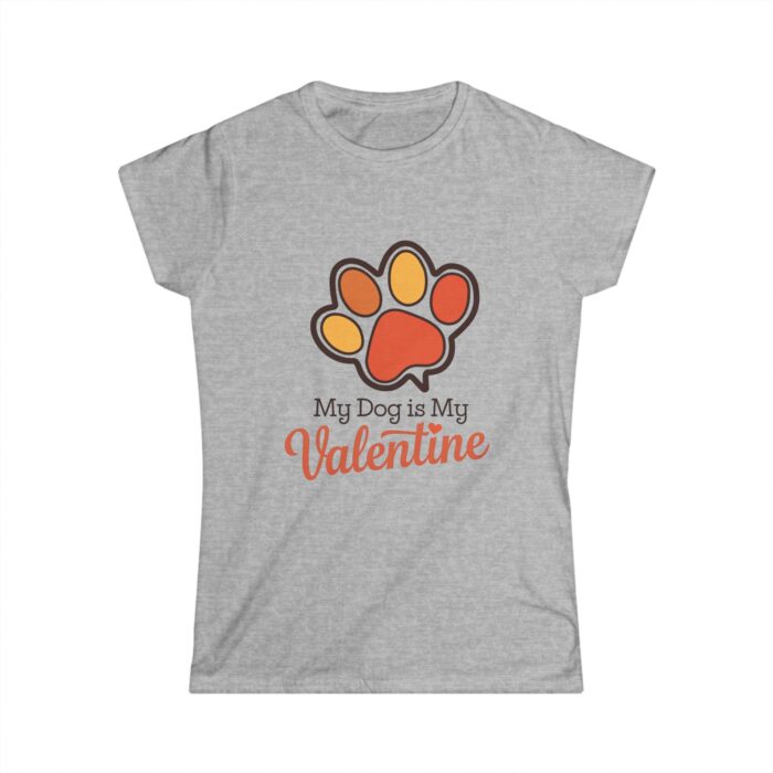 My Dog Is My Valentine Women's T-Shirt | Cute Valentine's Day Dog Lover Shirt - Image 2