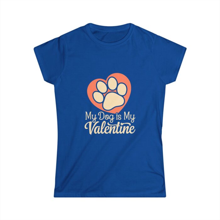 My Dog Is My Valentine Women's T-Shirt | Cute Paw Print Dog Lover Shirt | Pet Owner Valentine Gift Tee - Image 6