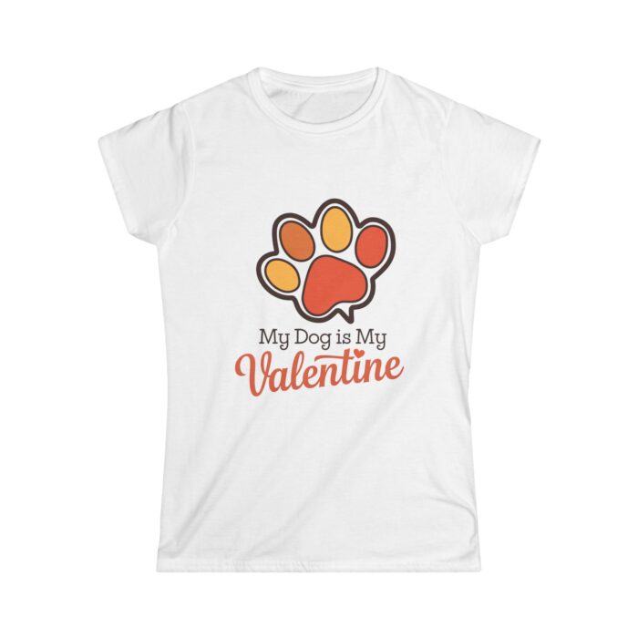 My Dog Is My Valentine Women's T-Shirt | Cute Valentine's Day Dog Lover Shirt - Image 5