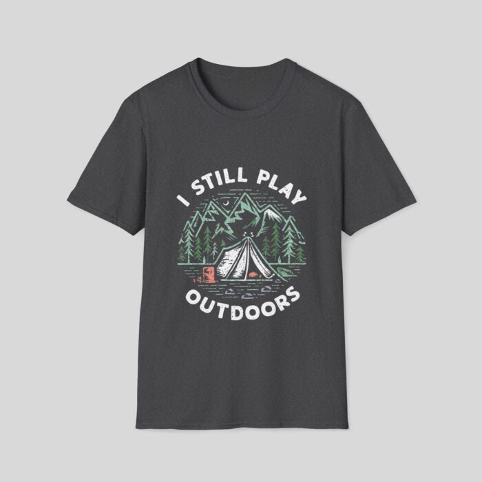 I Still Play Outdoors T-Shirt - Image 6