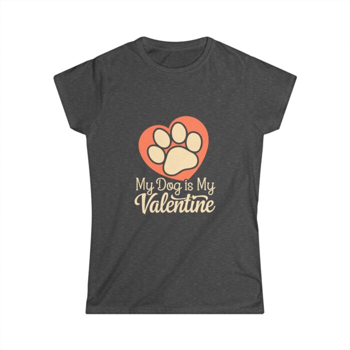 My Dog Is My Valentine Women's T-Shirt | Cute Paw Print Dog Lover Shirt | Pet Owner Valentine Gift Tee - Image 3