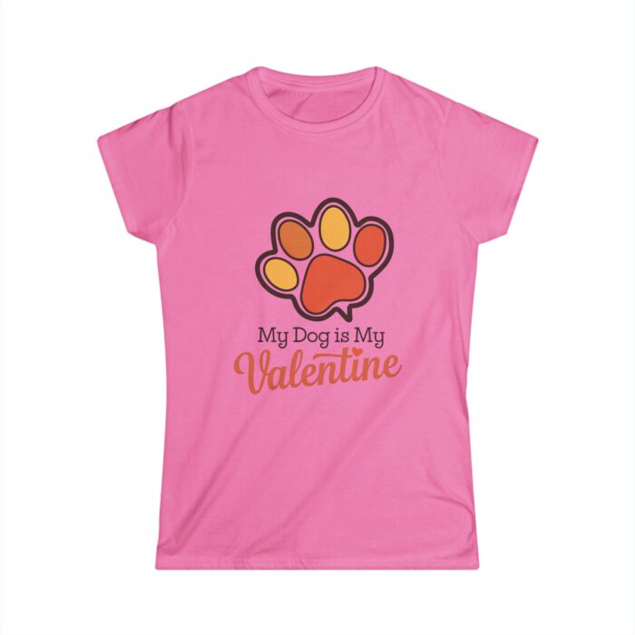 My Dog Is My Valentine Women's T-Shirt | Cute Valentine's Day Dog Lover Shirt - Image 4