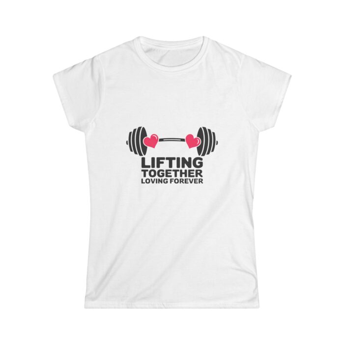 Lifting Together Loving Forever Women's T-Shirt | Couple Workout Shirt | Fitness Valentine's Tee - Image 2