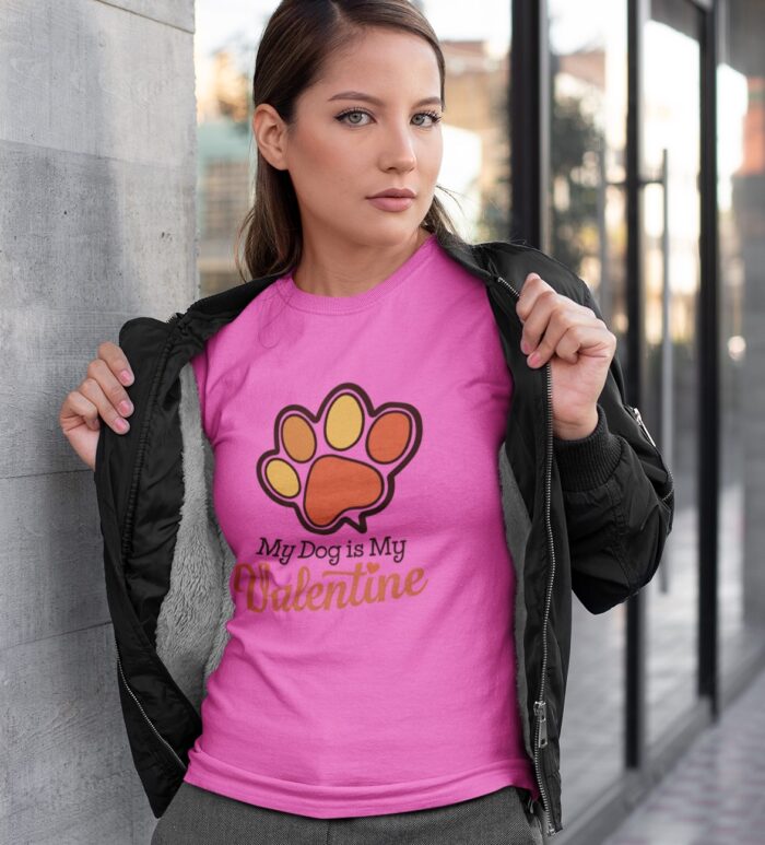 My Dog Is My Valentine Women's T-Shirt | Cute Valentine's Day Dog Lover Shirt